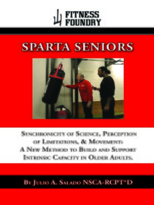 cover image of SPARTA SENIORS Synchronicity of Science, Perception of Limitations, & Movement